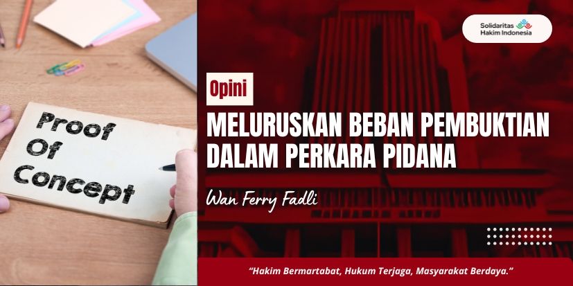 Meluruskan Beban Pembuktian Dalam Perkara Pidana