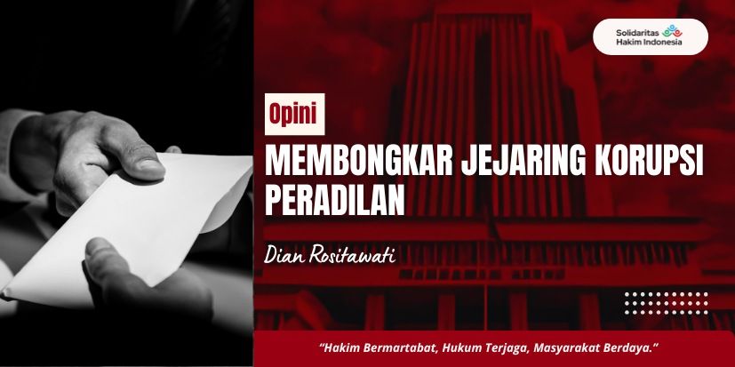 Membongkar Jejaring Korupsi Peradilan